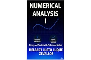 Numerical Analysis Volume 01: Theory and Practice with Python and MATLAB (Bachelor's Degree in Mathematics)