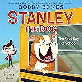 Stanley the Dog: The First Day of School