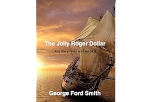 The Jolly Roger Dollar and the pirates that made it