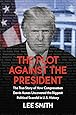 The Plot Against the President: The True Story of How Congressman Devin Nunes Uncovered the Biggest Political Scandal in U.S. History