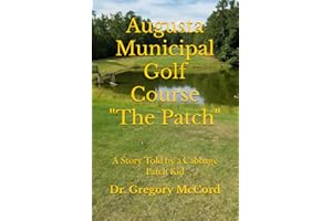 Augusta Municipal Golf Course "The Patch": A Story Told by a Cabbage Patch Kid