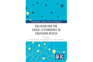 Religion and the COVID-19 Pandemic in Southern Africa (Routledge Studies on Religion in Africa and the Diaspora)
