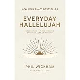 Everyday Hallelujah: Unlocking Deep Joy Through Everyday Acts of Worship