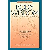 Body Wisdom: Light Touch for Optimal Health
