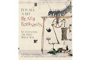 It's All a Bit Heath Robinson: Re-inventing the First World War