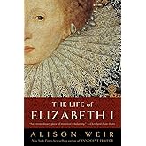The Life of Elizabeth I