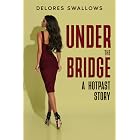 Under the Bridge: A Hotpast Story
