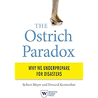 The Ostrich Paradox: Why We Underprepare for Disasters book cover