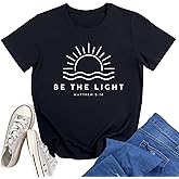 YITAN Women Cute Tops Be The Light Graphic Tee Shirts