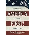 America First!: Its History, Culture, and Politics
