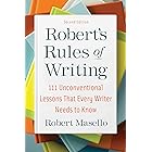 Robert's Rules of Writing, Second Edition: 111 Unconventional Lessons That Every Writer Needs to Know