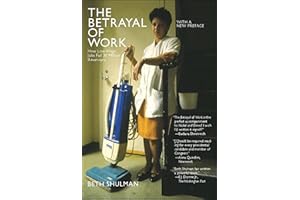 The Betrayal of Work: How Low-Wage Jobs Fail 30 Million Americans