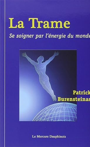 Download La Trame - Se soigner par l'énergie du monde PDF