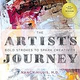 The Artist's Journey: Bold Strokes To Spark Creativity