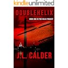 DoubleHelix: Book One in The Helix Project : (a political thriller mystery)