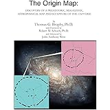 The Origin Map: Discovery of a Prehistoric, Megalithic, Astrophysical Map and Sculpture of the Universe