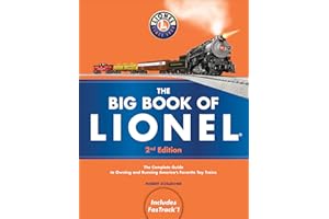 The Big Book of Lionel: The Complete Guide to Owning and Running America's Favorite Toy Trains