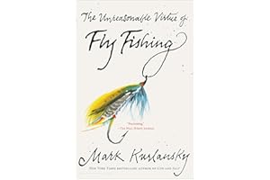 The Unreasonable Virtue of Fly Fishing