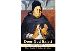 Does God Exist? A Socratic Dialogue on the Five Ways of Thomas Aquinas