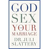 God, Sex, and Your Marriage