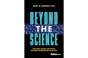 Beyond the Science: How People, Process, and Systems Transform the Business of Life Sciences