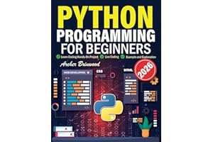 python programming for beginners: Step-By-Step Guide To Learn Coding Hands-On Projects live coding with example and explanation