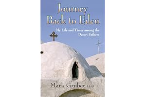 Journey Back to Eden: My Life and Times Among the Desert Fathers