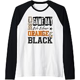 On Gameday Football We Wear Orange And Black School Spirit Raglan Baseball Tee