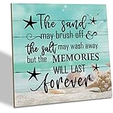 Beach Wood Sign, “The Sand May Brush Off the Salt May Wash Away but the Memories Will Last Forever”, Wooden Plaque Table Art 