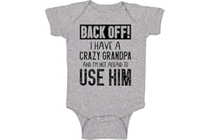 FUNNWEAR Back Off !! I Have a Crazy Grandpa and I'm Not Afraid To Use Him - Funny Baby Essentials Romper