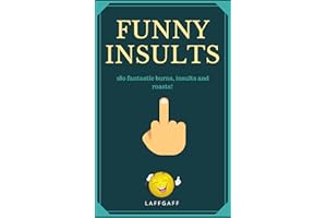 Funny Insults: 180 Great Burns, Insults & Roasts! (LaffGaff Jokes)