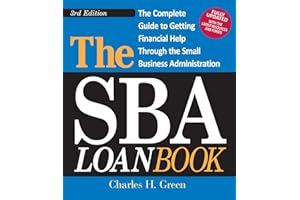 The SBA Loan Book: The Complete Guide to Getting Financial Help Through the Small Business Administration