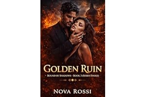 Golden Ruin: A Dark Mafia Billionaire Romance (Bound by Shadows Book 3)