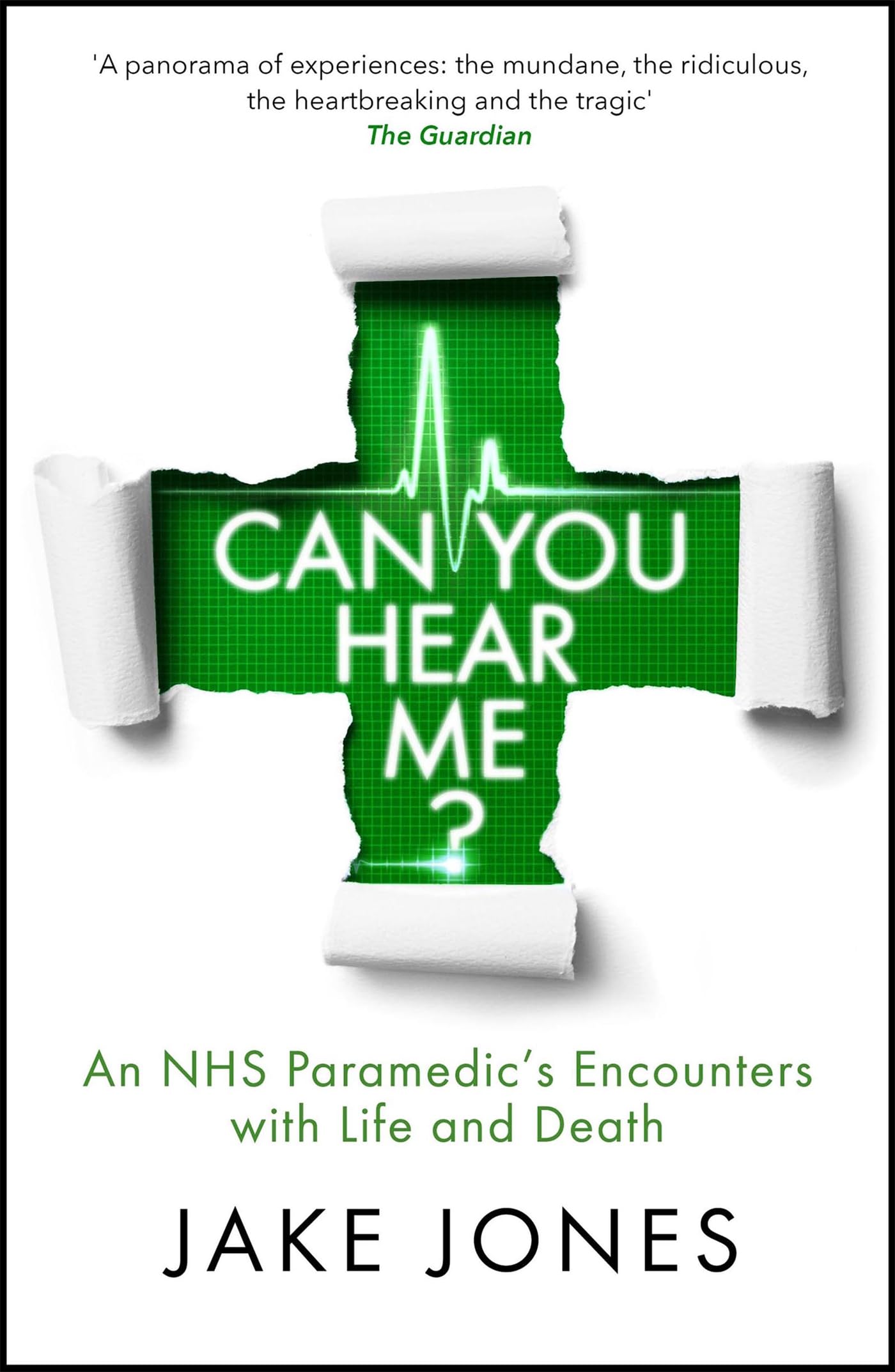Can You Hear Me?: An NHS Paramedic's Encounters with Life and Death