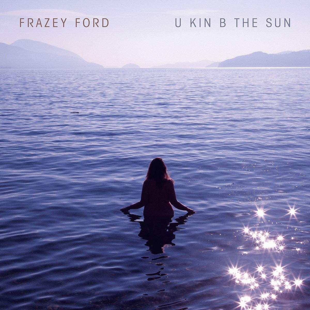 Frazey Ford – U kin b the sun