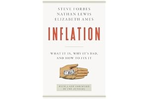 Inflation: What It Is, Why It's Bad, and How to Fix It