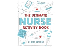 The Ultimate Nurse Activity Book: Fun Puzzles, Crosswords, Word Searches and Hilarious Entertainment for Nurses (Funny Nurse Gifts)