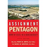Assignment: Pentagon: How to Excel in a Bureaucracy