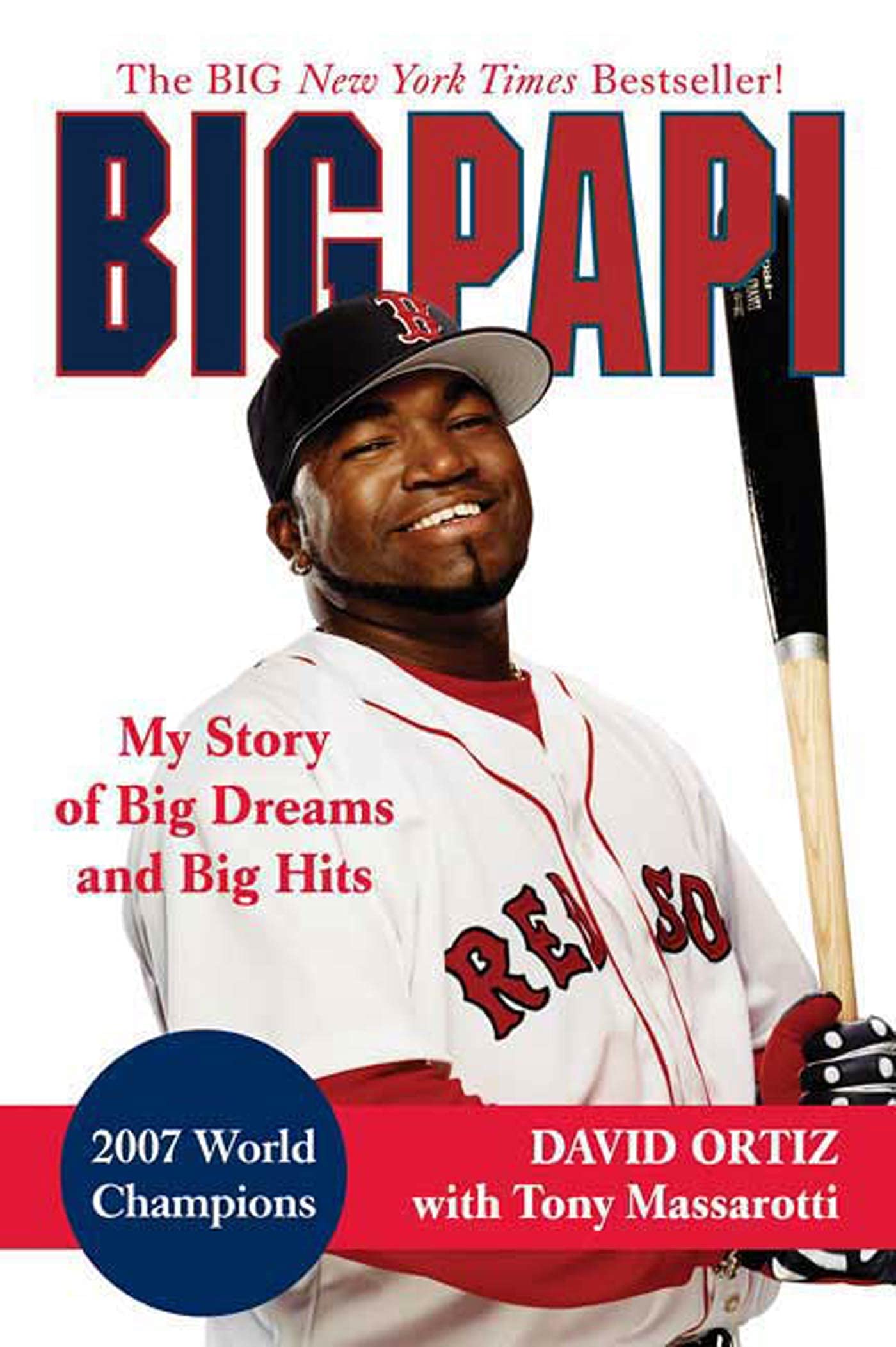 Big Papi My Story Of Big Dreams And Big Hits Ortiz David Massarotti Tony 9780312383442 Books Amazon Ca