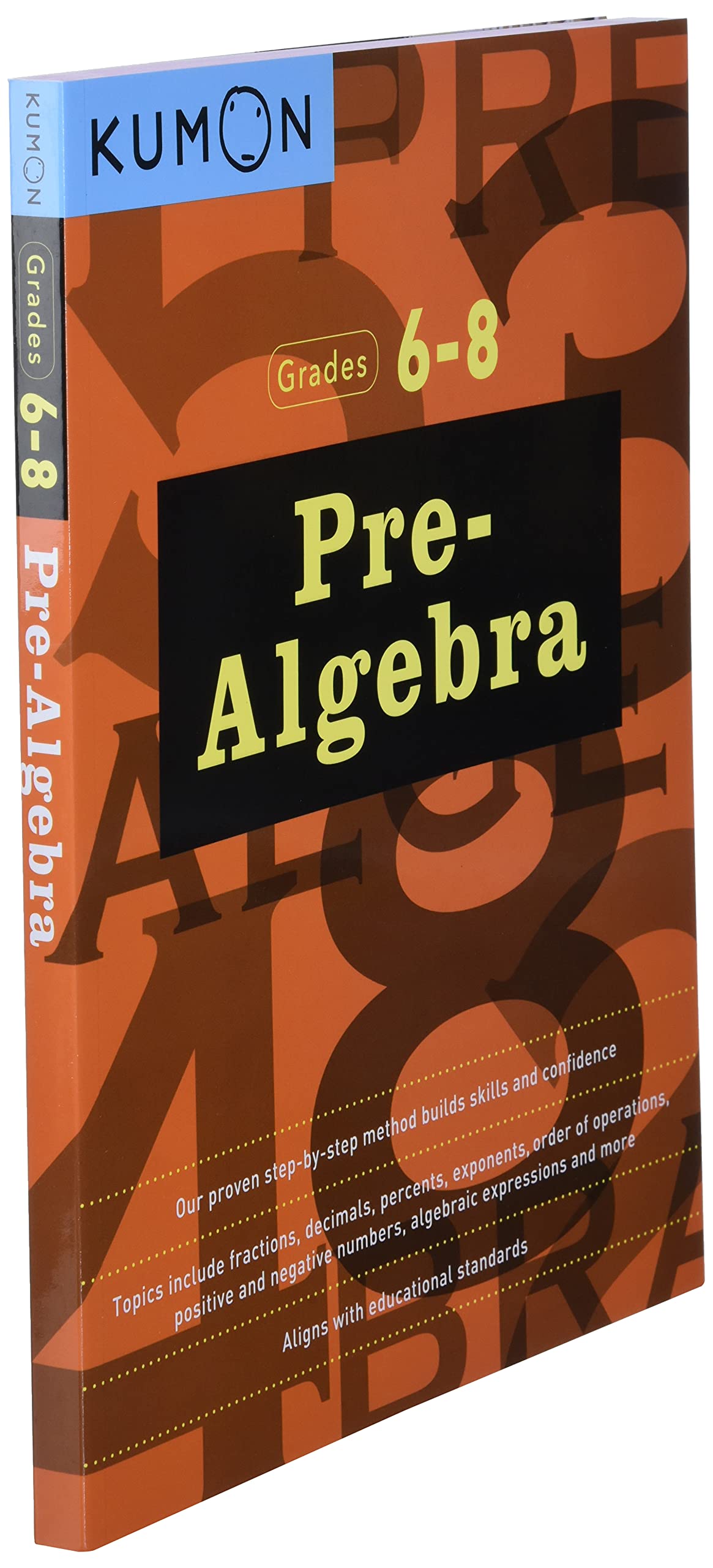 Kumon Pre Algebra-Grades 6-8 (Kumon Middle School Math Workbooks) (Kumon Math Workbooks, 1) Kumon Pre Algebra-Grades 6-8 (Kumon Middle School Math Workbooks) (Kumon Math Workbooks, 1) Paperback