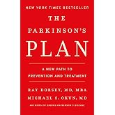 The Parkinson's Plan: A New Path to Prevention and Treatment