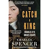 To Catch King Charles IIs Great Escape