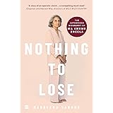 Nothing to Lose : The authorized biography of Ma Anand Sheela
