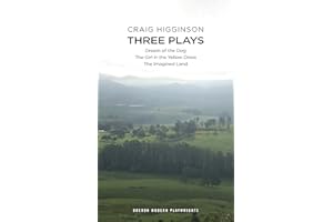 Craig Higginson: Three Plays: Dream of the Dog; The Girl in the Yellow Dress; The Imagined Land (Oberon Modern Playwrights)