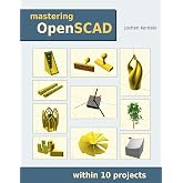 Mastering OpenSCAD: within 10 projects