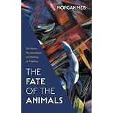 The Fate of the Animals: On Horses, the Apocalypse, and Painting as Prophecy (Three Paintings Trilogy)
