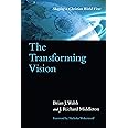 The Transforming Vision: Shaping a Christian World View