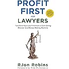 Profit First For Lawyers: Transform Your Law Firm from a Cash-Eating Monster to a Money-Making Machine
