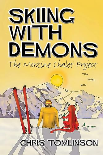 Download Skiing with Demons: The Morzine Chalet Project PDF