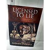 Licensed to Lie: Exposing Corruption in the Department of Justice